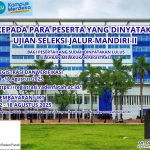 Selamat Kepada Para Peserta Yang Dinyatakan Lulus Seleksi Jalur Ujian Mandiri II
